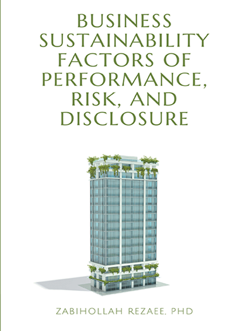 Title details for Business Sustainability Factors of Performance, Risk, and Disclosure by Zabihollah Rezaee - Available